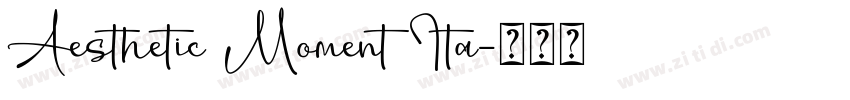Aesthetic Moment Ita字体转换